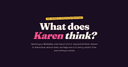 What does Karen think? Logo